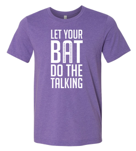 Let Your Bat T-Shirt (more colors available)