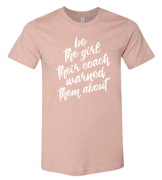 Be the Girl T-Shirt  (more colors available)