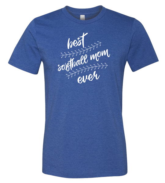 Best Softball Mom Ever T-Shirt (more colors available)