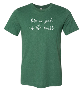 Life is Good T-Shirt  (more colors available)