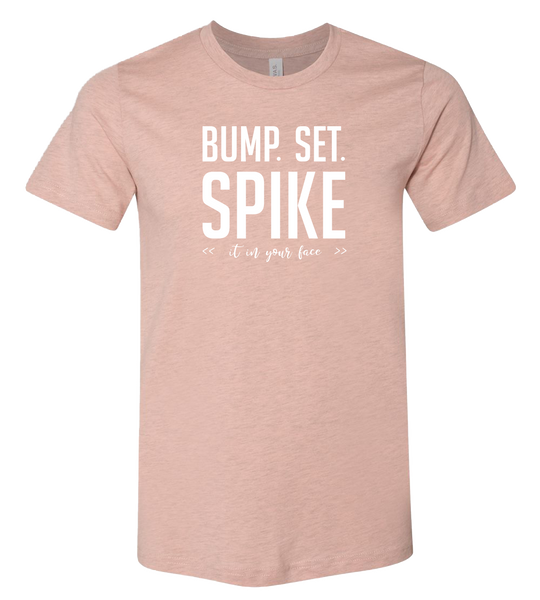 Bump Set Spike T-Shirt  (more colors available)