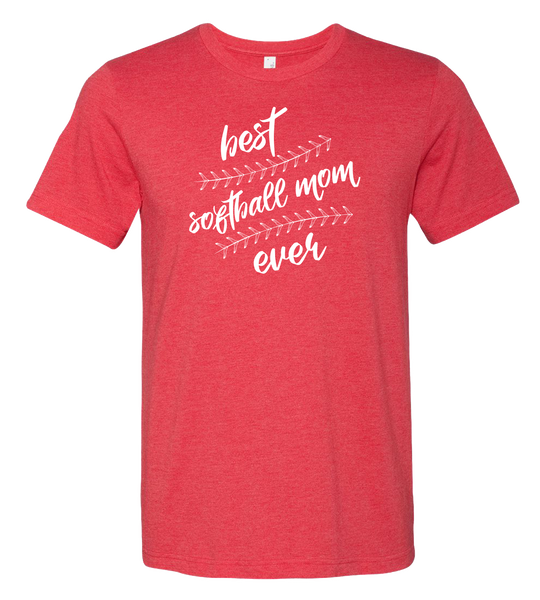 Best Softball Mom Ever T-Shirt (more colors available)