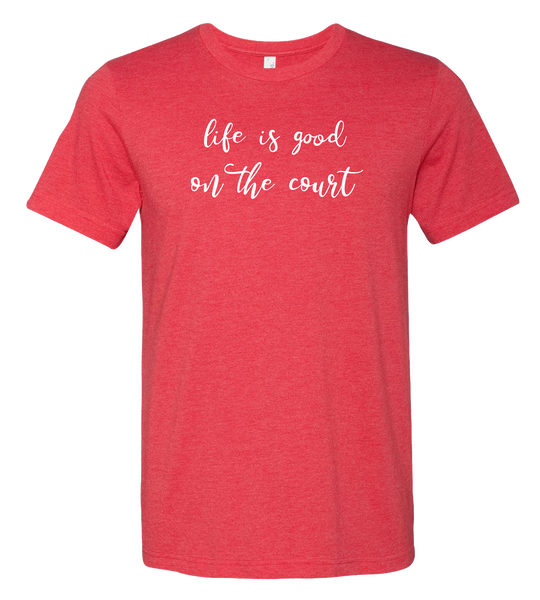 Life is Good T-Shirt  (more colors available)