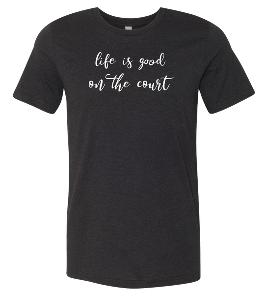 Life is Good T-Shirt  (more colors available)