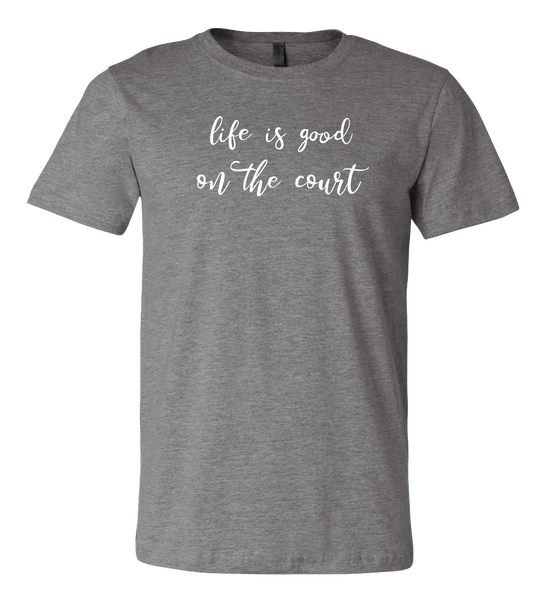 Life is Good T-Shirt  (more colors available)