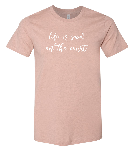 Life is Good T-Shirt  (more colors available)